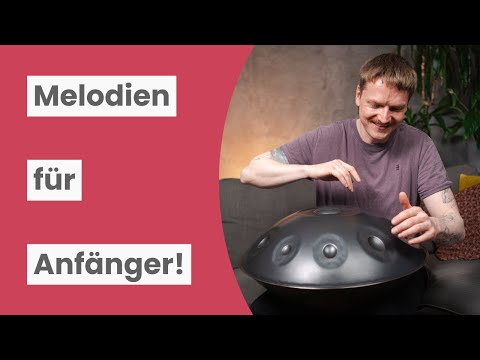 Erste Handpan-Melodie: Schnell und einfach lernen!