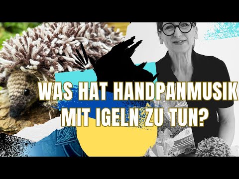 Handpan für die Igel | Mini Artenschutzprojekt IGEL