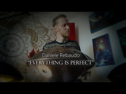 "EVERYTHING IS PERFECT" - Daniele Rebaudo