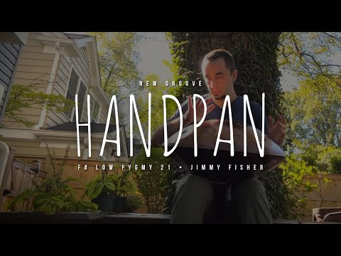 24.10.18 New Groove Handpan Meditation Music • F# Low Pygmy 21 • Jimmy Fisher