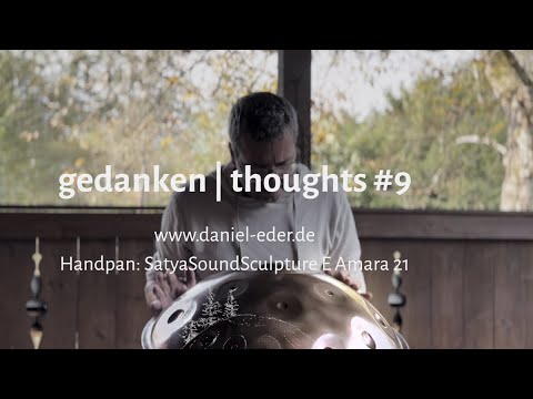 gedanken. | thoughts. #9 Handpan E Amara 21