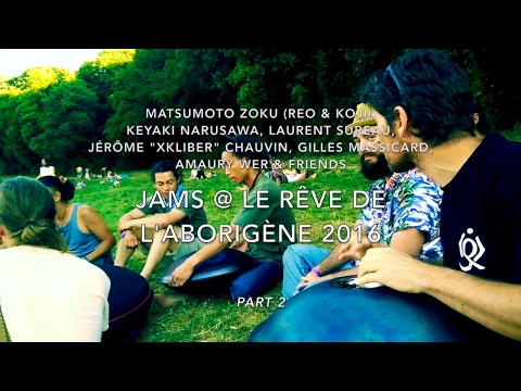 Matsumoto Zoku & friends: Music Jam (Halo, PANArt Hang ...) @ Le Rêve de l'aborigène Festival 2016