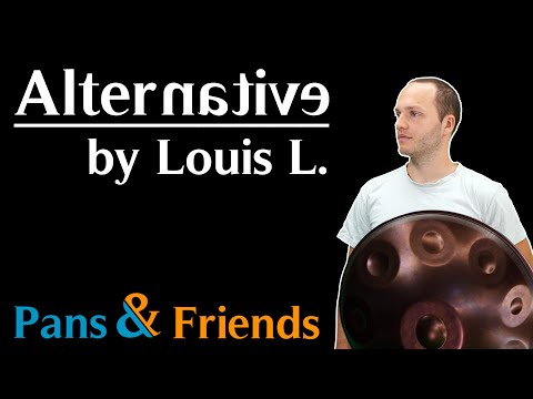 Louis L. -  Alternative | Pans & Friends