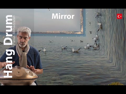 hangdrum ahmadzadeh  mirror1 2023   original music
