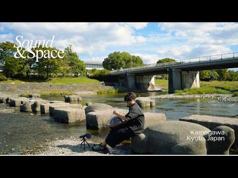 Handpan improvisation with sound of Kamogawa river  🌊 | Kyoto , Japan 🇯🇵