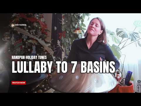 The Lullaby for 7 Basins