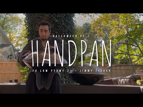 25.10.31 🎃 Halloween Session Pt 1 🦇 • Handpan Meditation Music • F# Low Pygmy 21 • Jimmy Fisher