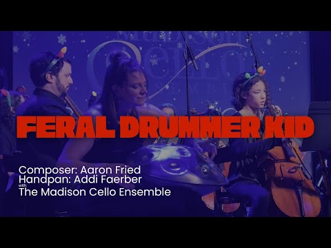 Feral Drummer Kid for Handpan and Cello Ensemble