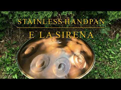 E La Sirena stainless handpan