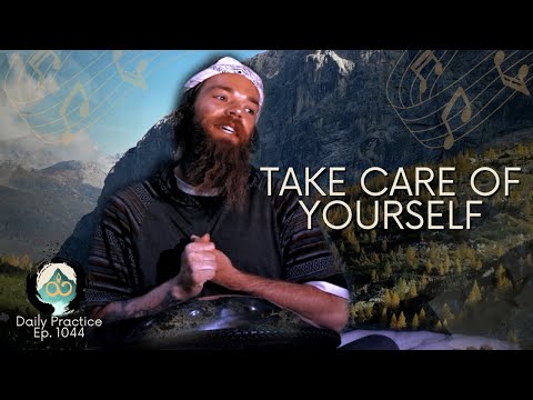 Self-Care Beyond the Thinking Mind | Music Meditation | Ep. 1044