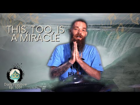 The Miracle of Life | Music Meditation | Ep. 1051
