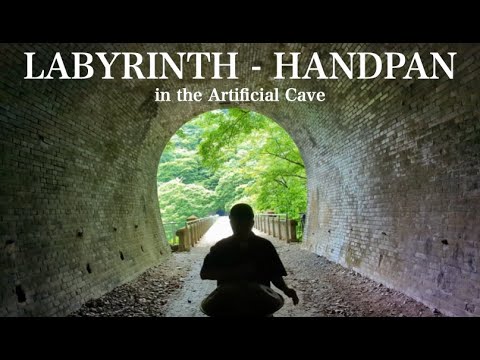 Labyrinth｜HANDPAN｜碓氷峠（めがね橋）