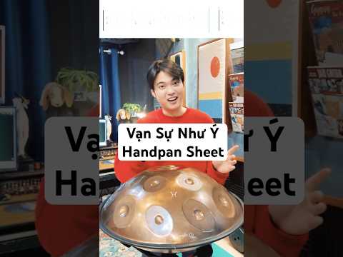Vạn Sự Như Ý | Handpan Sheet #handpanvietnam #chihung