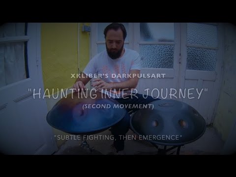 "Haunting Inner Journey [2/2] - Subtle fighting, then emergence" (Saraz & Aciel Handpans) - xkliber