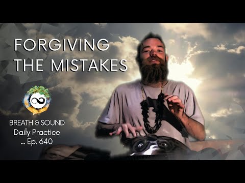 Forgive it & Roll with the Punches | Acceptance Meditation | Guided Breathwork & Sound | Ep. 640