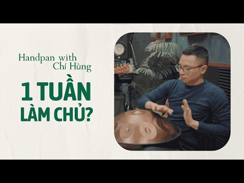 1 Tuần Học Handpan | Học viên tự sáng tác bài "Thiền" khó tin? | Handpan Vietnam