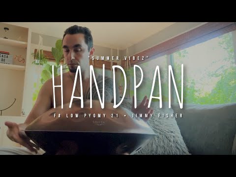 25.06.24 ☀️ Summer Vibez • Handpan Meditation Music • F# Low Pygmy 21 • Jimmy Fisher