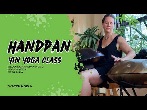 Yin Yoga and Handpans