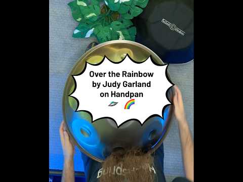 Over the Rainbow by Judy Garland on Handpan 🛸🌈 #handpan #overtherainbow #wizardofoz #handpandan