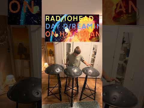 Radiohead - Daydreaming on handpan