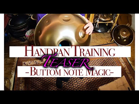 👁️⃤ Handpan Training - Buttom note Magic "Teaser"