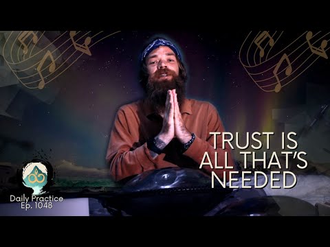 Trust in the Unfolding of Life | Music Meditation | Ep. 1048