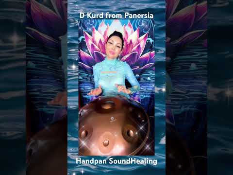 Handpan SoundHealing (D Kurd from Panersia)