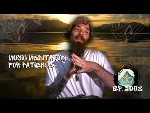 Impatient for Results? | Guided Music Meditation w/ Breathwork & Sound Healing | Ep. 1003