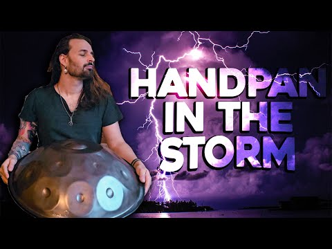 Handpan in the STORM - Thunders and Rain