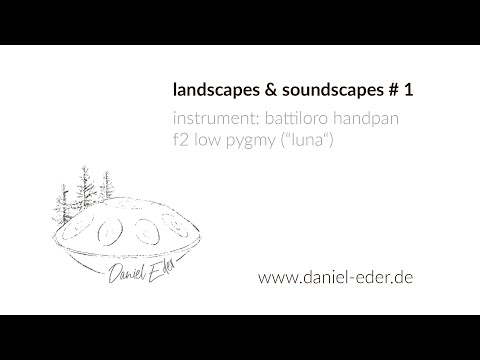 landscapes & soundscapes #1 | battiloro handpan