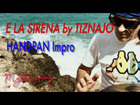 E La Sirena - Tiznajo | Handpan Relajante al Ritmo del Mar ☯️