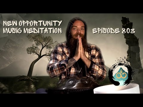 Meditating on New Opportunities | Daily Guided Meditation with Breathwork & Sound Healing | #803