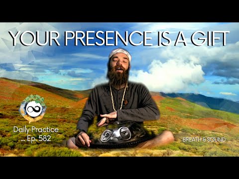 Be Present - Despite All the Uncomfortable Aspects of Life | Breathwork & Sound Therapy | Ep. 582