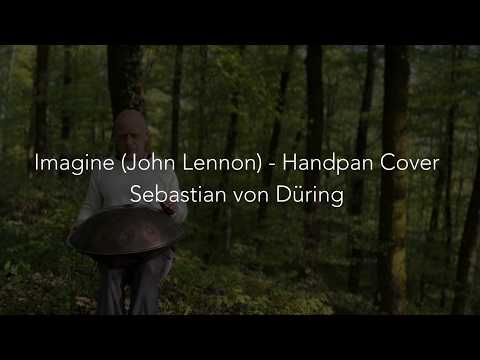 Imagine (John Lennon) - Handpan Cover by Sebastian von Düring